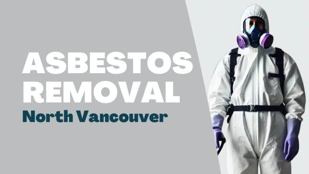 asbestos removal in north Vancouver