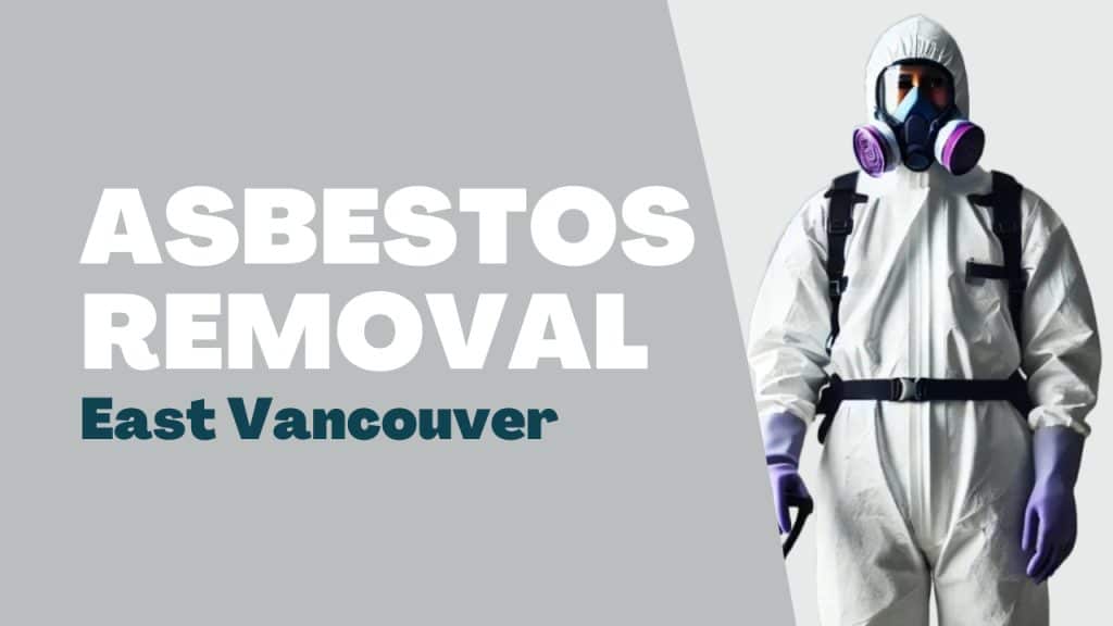 asbestos removal in east vancouver