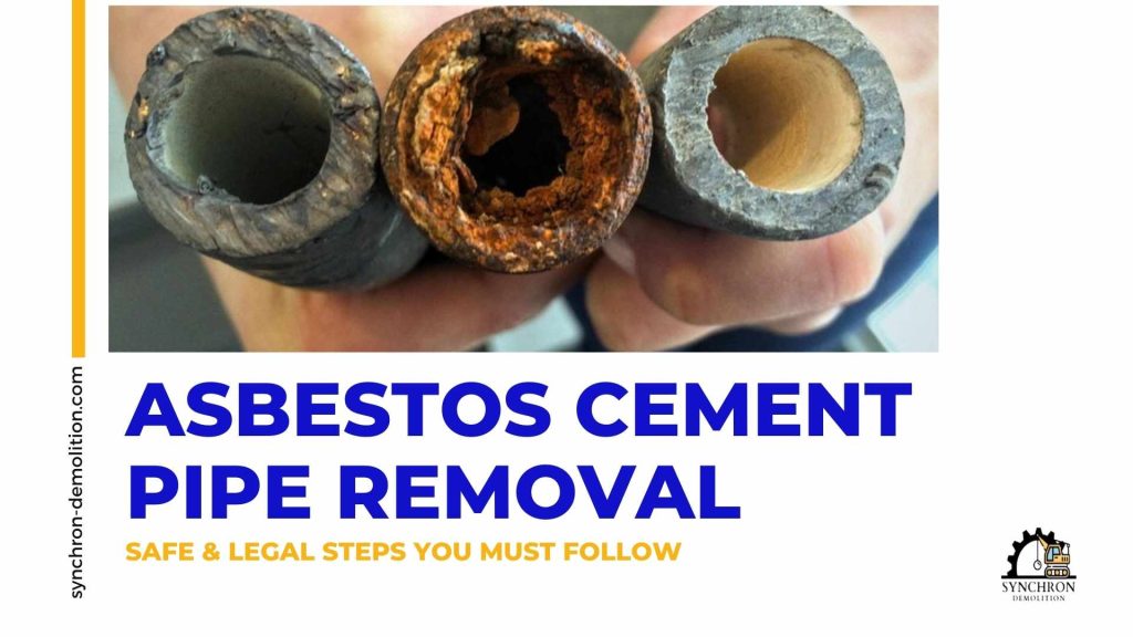 Asbestos Cement Pipe Removal: Safe & Legal Steps You Must Follow