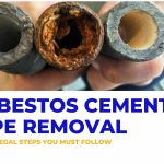 Asbestos Cement Pipe Removal: Safe & Legal Steps You Must Follow