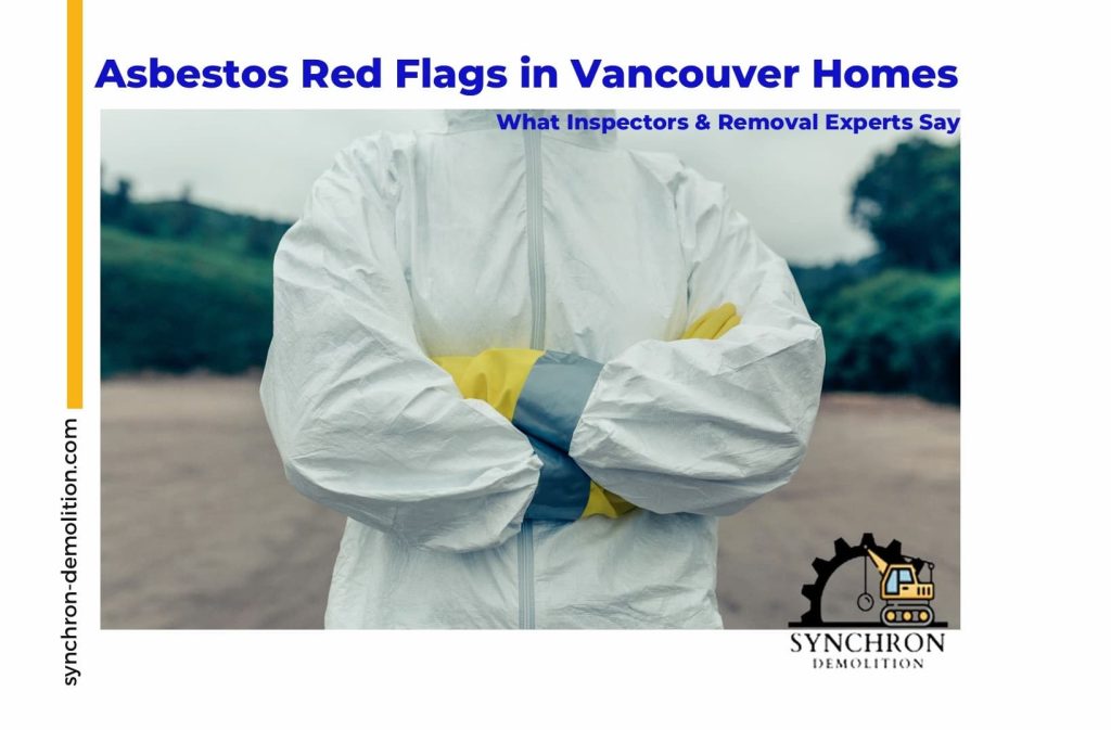 Inspector in protective suit highlighting asbestos removal safety in Vancouver homes.