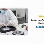 What Is Asbestos-Containing Material Measured By