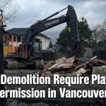 Demolish It Right: Do You Need Permission in Vancouver?